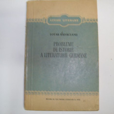 Probleme De Istorie A Literaturii Germane - Lotar Radaceanu ,550082