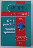 GHID PRACTIC ROMAN- SPANIOL &amp;amp, DICTIONAR MINIMAL de ROSINA NOGALES , 2005
