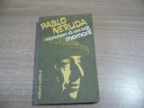 Pablo Neruda - Marturisesc ca am trait. Memorii