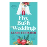 Five Bush Weddings