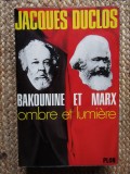 Bakounine et Marx - Jacques Duclos