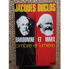 Bakounine et Marx - Jacques Duclos