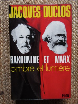 Bakounine et Marx - Jacques Duclos foto