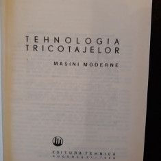 Tehnologia tricotajelor, masini moderne - C. Petreanu