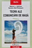 Cumpara ieftin Teorii ale comunicarii de masa - Melvin L. Defleur, Sandra Ball-Rokeach, Polirom 1999, 362 pagini, brosata
