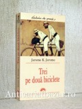 Trei pe doua bicilete - Jerome K. Jerome