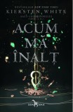 Acum ma inalt (Saga cuceritorului, partea a II-a)