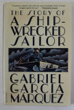 THE STORY OF A SHIPWRECKER SAILOR by GABRIEL GARCIA MARQUEZ , 1986