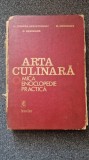 ARTA CULINARA O MICA ENCICLOPEDIE PRACTICA - Comnea-Seniatinschi, Gheorghe