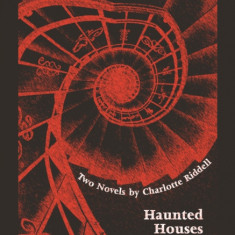 Haunted Houses: Two Novels