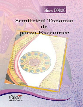 Semiliricul tonomat de poezii excentrice - Mircea BOBOC foto