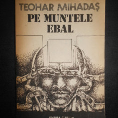 Teohar Mihadas - Pe muntele Ebal