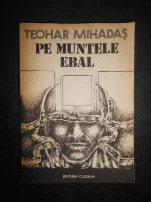 Teohar Mihadas - Pe muntele Ebal foto