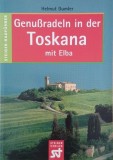 Genussradeln in der Toskana mit Elba - Helmut Dumler