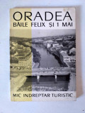 Oradea, Baile Felix si 1 Mai, Mic Indreptar Turistic, 1966