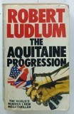 THE AQUITAINE PROGRESSION by ROBERT LUDLUM , 1984, PREZINTA URME DE UZURA