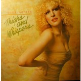 Vinil Bette Midler &ndash; Thighs And Whispers (VG+)