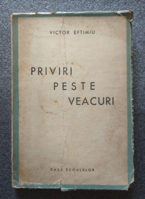 Victor Eftimiu - Priviri peste veacuri (1944) foto