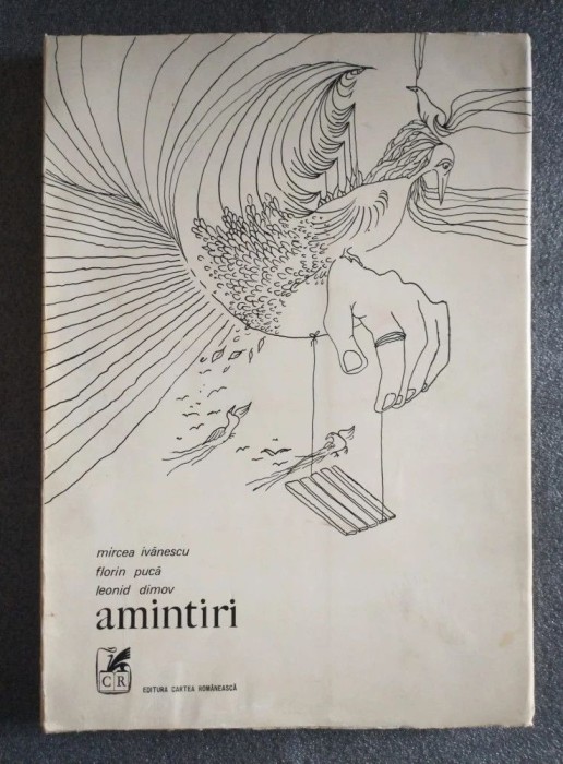 Mircea Ivănescu; Florin Pucă; Leonid Dimov - Amintiri