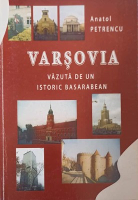 VARSOVIA VAZUTA DE UN ISTORIC BASARABEAN-ANATOL PETRENCU-238761 foto