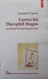 CARTEA LUI THEOPHIL MAGUS SAU 40 DE POVESTI DESPRE OM-L. OPREA-217378