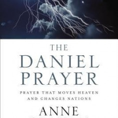 The Daniel Prayer Study Guide: Prayer That Moves Heaven and Changes Nations