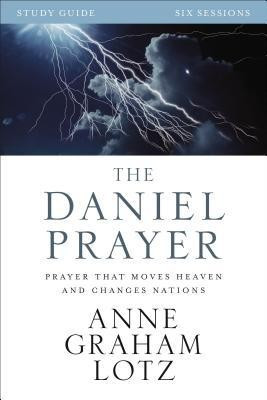 The Daniel Prayer Study Guide: Prayer That Moves Heaven and Changes Nations foto