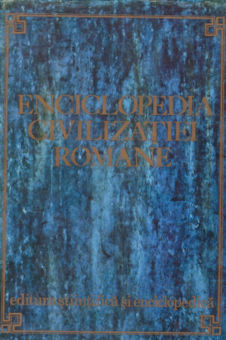 Dumitru Tudor - Enciclopedia civilizatiei romane - 128562