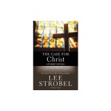 The Case for Christ: Student Edition: A Journalist's Personal Investigation of the Evidence for Jesus