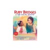 Ruby Bridges: A Talk with My Teacher