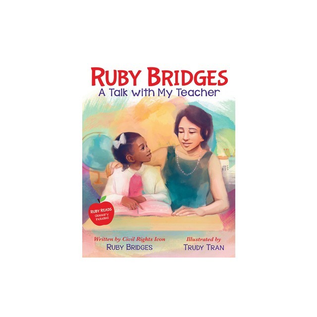 Ruby Bridges: A Talk with My Teacher