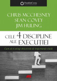 Cele 4 discipline ale executiei | Chris McChesney, Jim Huling, Sean Covey, All