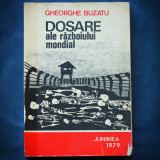 DOSARE ALE RAZBOIULUI MONDIAL - GHEORGHE BUZATU - 1979