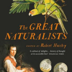 The great naturalists - Paperback - Robert Huxley - Thames & Hudson