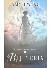 Amy Ewing - Bijuteria (Editia: 2017) foto