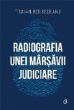 Radiografia unei marsavii judiciare
