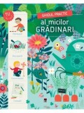 Cumpara ieftin Ghidul practic al micilor gradinari/***