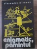 Enigmatic, Pamantul - Alexandru Mironov - Editura Scrisul Romanesc, 1977 - Carte Geografie, Limba Romana, Stare Buna