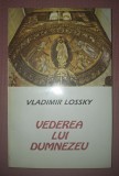 Vladimir Lossky - Vederea lui Dumnezeu (Editura Deisis, 1995) Crestinism, Teologie Ortodoxa