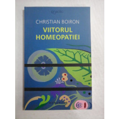 VIITORUL HOMEOPATIEI - CHRISTIAN BOIRON