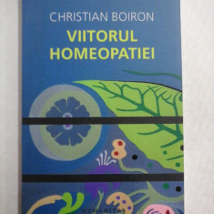VIITORUL HOMEOPATIEI - CHRISTIAN BOIRON