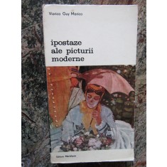 Ipostaze Ale Picturii Moderne - Viorica Guy Marica