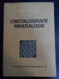 Cristalografie Mineralogie - Rodica Apostolescu ,547098
