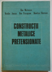 Dan Mateescu; Niculae Juncan et al. - Construc?ii metalice pretensionate foto