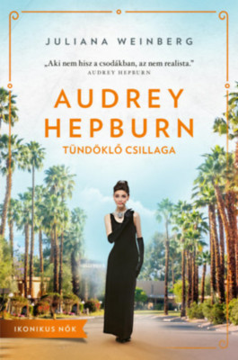 Audrey Hepburn t&amp;uuml;nd&amp;ouml;klő csillaga - Juliana Weinberg foto
