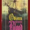 Rafael Sabatini, &quot;Odiseea capitanului Blood&quot; Editia a III-a, Editura &quot;Moderna P.D.&quot; 1993
