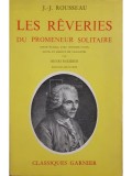 J.-J. Rousseau - Les reveries du promeneur solitaire (Editia: 1960)