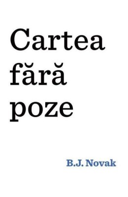 Cartea Fara Poze, B.J. Novak - Editura Art foto