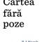 Cartea Fara Poze, B.J. Novak - Editura Art