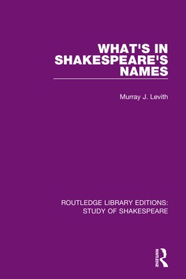 What&#039;s in Shakespeare&#039;s Names